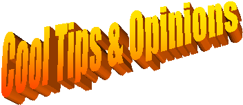 Cool Tips & Opinions